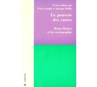 Le Pouvoir Des Cartes - Brian Harley Et La Cartographie