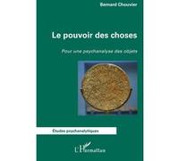 Le pouvoir des choses Bernard Chouvier (Auteur)
