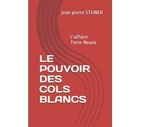 LE POUVOIR DES COLS BLANCS: L'affaire Terre-Neuve