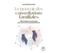 Le pouvoir des constellations familiales – Affranchissez-vous du passé – Marabout
