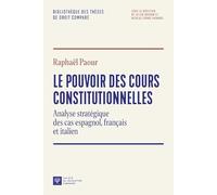 Le pouvoir des cours constitutionnelles: Analyse stratégique des cas espagnol, français et Italien