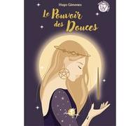 Le Pouvoir des Douces - Coffret Hugo Gimenes (Auteur)