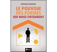 Le pouvoir des formes qui nous entourent