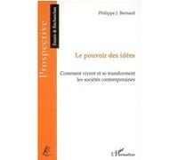 Le pouvoir des idées : Comment vivent et se transforment les sociétés contemporaines