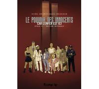Le Pouvoir Des Innocents - Cycle 2 : Car L'enfer Est Ici - Intégrale