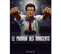 Le pouvoir des innocents, cycle II Luc Brunschwig (Auteur), David Nouhaud (Auteur), David Nouhaud (Illustration), Laurent Hirn (Auteur)