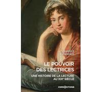 Le pouvoir des lectrices - Une histoire de la lecture au XIXe siècle