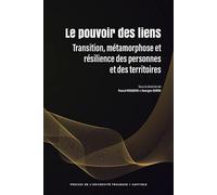 Le pouvoir des liens: Transition, métamorphose et résilience des personnes et des territoires