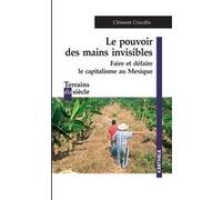 Le pouvoir des mains invisibles Clément Crucifix (Auteur)