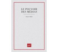Le Pouvoir Des Médias - Mélanges Offerts À Jean Cazeneuve