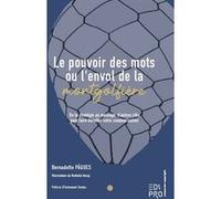 Le pouvoir des mots ou l'envol de la montgolfière Bernadette Pâques (Auteur)