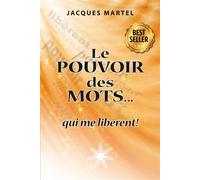 Le Pouvoir Des Mots - Qui Me Libèrent !
