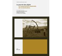 Le pouvoir des objets: La construction matérielle de la domination