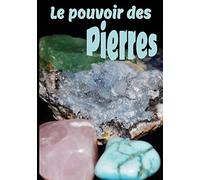 Le pouvoir des pierres: Carnet de suivi. Notez les informations, les effets et les vertus de vos minéraux