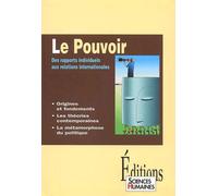 Le Pouvoir - Des Rapports Individuels Aux Relations Internationales
