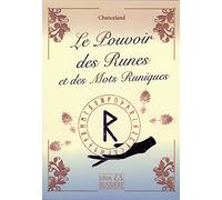 Le Pouvoir des Runes et des Mots Runiques