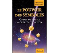 Le pouvoir des symboles - Ondes de forme et clés d'activation - Dominique Coquelle - Trajectoire Eds - broché - Guide