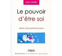 Le pouvoir d'être soi Cécile Chavel (Auteur)