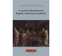 Le pouvoir discrétionnaire. Regards croisés franco-polonais Collection Droit public - Wojciech Jakimowicz - Mare & Martin - broché - Etude