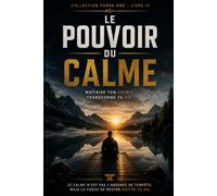 Le pouvoir du calme