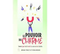 Le pouvoir du charme -NE - Brian Tracy - Tresor Cache - broché - Guide