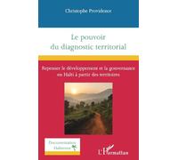 Le pouvoir du diagnostic territorial: Repenser le développement et la gouvernance en Haïti à partir des territoires