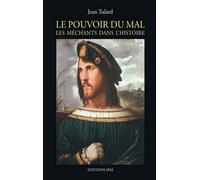 Le pouvoir du Mal : Les méchants dans l'Histoire