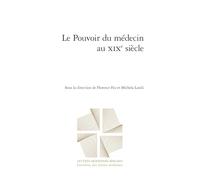 Le Pouvoir du médecin au XIXe siècle