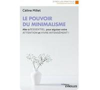 Le pouvoir du minimalisme Céline Millet (Auteur)