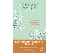 Le pouvoir du moment présent