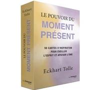 Le pouvoir du moment présent - 50 cartes d'inspiration pour éveiller l'esprit et apaiser l'âme Eckhart Tolle (Auteur), Annie Olivier (Traduction)
