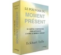 Le Pouvoir du moment présent - 52 cartes d'inspiration pour apprendre à vivre le moment présent
