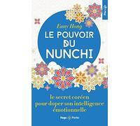 Le Pouvoir Du Nunchi - Le Secret Coréen Pour Doper Son Intelligence Émotionnelle