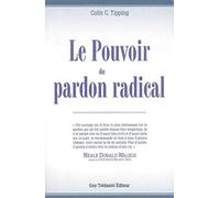 Le pouvoir du pardon radical