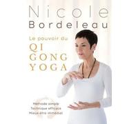 Le Pouvoir du Qi Gong Yoga: Methode Simple [Import]