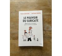 Le Pouvoir Du Suricate - Apprivoiser Nos Peurs Pour Traverser Ce Siècle