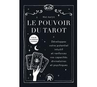 Le pouvoir du tarot Développez votre potentiel intuitif et renforcez vos capacités divinatoires et psychiques - Mat Auryn - Lotus Et L'elephant - broché - Guide