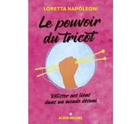 Le Pouvoir du tricot: Retisser nos liens dans un monde désuni