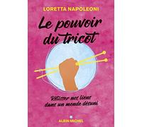 Le Pouvoir du tricot Loretta Napoleoni (Auteur), Patrizia Sirignano (Traduction)