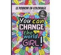 Le Pouvoir en Coloriage Citations Motivantes et Inspirantes Antistress à Colorier et Encadrer: Haute Qualité Girl Power Féministe livre format A4 ... Anniversaire Courage Méditation Relaxation