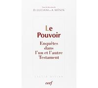 Le pouvoir - Enquêtes dans l'un et l'autre Testament