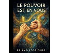 LE POUVOIR EST EN VOUS: Tel que démontré par l'effet placebo et les Thérapies Cognitives - 350 TC5A pour débloquer votre capacité de réponse