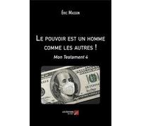 Le Pouvoir Est Un Homme Comme Les Autres !