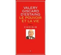 Le pouvoir et la vie - tome 3 Choisir Valéry Giscard d'Estaing (Auteur)