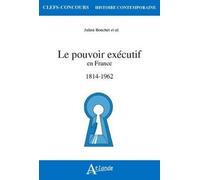 Le Pouvoir Exécutif En France - 1814-1962