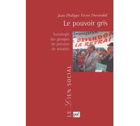 Le pouvoir gris : Sociologie des groupes de pression de retraités