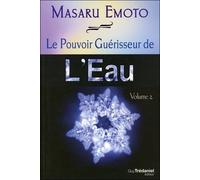 Le Pouvoir Guérisseur De L'eau - Tome 2