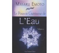 Le Pouvoir Guérisseur de l'Eau: Volume 2