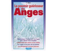 Le pouvoir guérisseur des Anges - Communiquer et prier avec vos Anges pour obtenir leurs bienfaits - Elizabeth Dufour - Cristal Eds - broché - Essai
