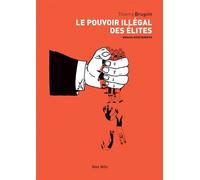Le pouvoir illégal des élites - Thierry Brugvin - Max Milo - broché - Essai